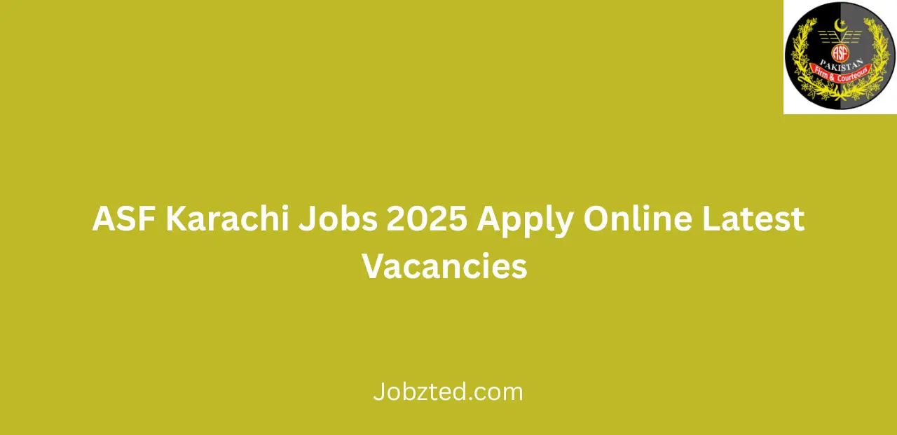 ASF Karachi Jobs 2025 Apply Online Latest Vacancies